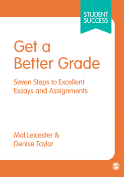 Hardcover Get a Better Grade: Seven Steps to Excellent Essays and Assignments Book
