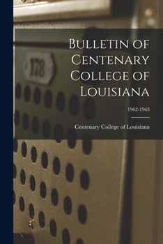 Paperback Bulletin of Centenary College of Louisiana; 1962-1963 Book