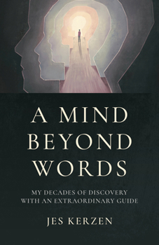 Paperback A Mind Beyond Words: My Decades of Discovery with an Extraordinary Guide Book