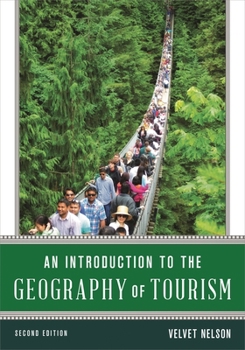 Paperback An Introduction to the Geography of Tourism, Second Edition Book