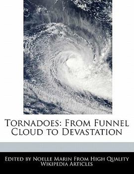 Paperback Tornadoes: From Funnel Cloud to Devastation Book
