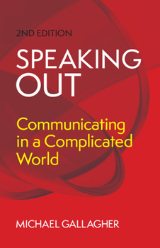 Paperback Speaking Out: Communicating in a Complicated World Book
