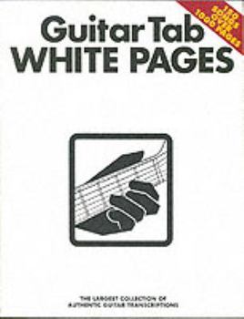 Paperback Guitar Tab White Pages : The Largest Collection of Authentic Guitar Transcriptions Book