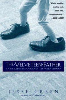Paperback The Velveteen Father: An Unexpected Journey to Parenthood Book