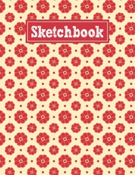 Sketchbook: 8.5 x 11 Notebook for Creative Drawing and Sketching Activities with Simple Flower Pattern Themed Cover Design