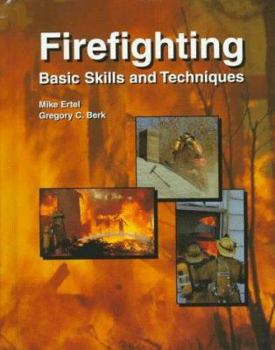 Hardcover Firefighting: Basic Skills and Techniques Book