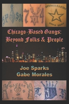 Paperback Chicago Based Gangs: Beyond Folks & People Book