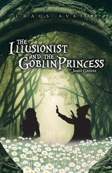 Paperback The Illusionist and the Goblin Princess Book