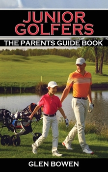 Hardcover Junior Golfers: The Parents Guide Book