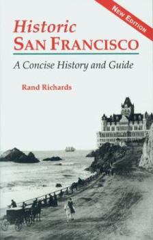 Paperback Historic San Francisco: A Concise History and Guide Book
