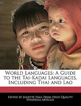 Paperback World Languages: A Guide to the Tai-Kadai Languages, Including Thai and Lao Book