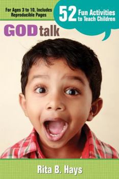 Paperback God Talk: 52 Fun Activities to Teach Children Book