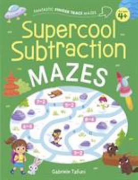 Paperback Fantastic Finger Trace Mazes: Supercool Subtraction Mazes Book