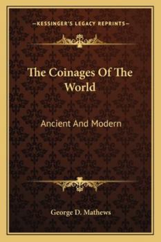 The Coinages Of The World: Ancient And Modern