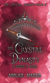 Hardcover The Crystal Dynasty A Knife's Edge Book
