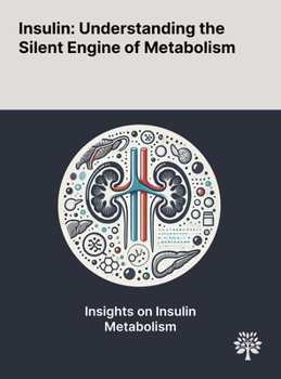 Insulin: Understanding the Silent Engine of Metabolism