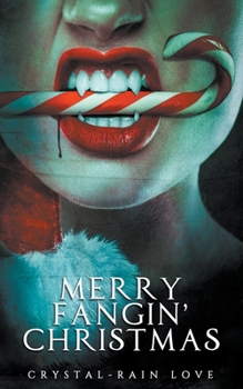 Merry Fangin' Christmas - Book #6 of the Twice Bitten