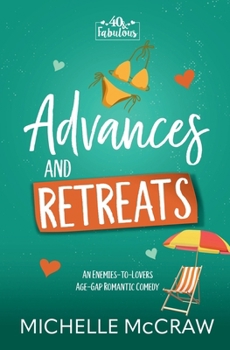 Paperback Advances and Retreats: An Enemies-to-Lovers Age-Gap Romantic Comedy Book