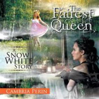 Paperback The Fairest Queen: A Snow White Story Book