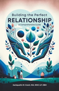Paperback Building the Perfect Relationship: A Comprehensive Guide Book