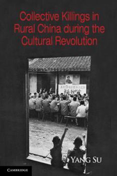 Paperback Collective Killings in Rural China During the Cultural Revolution Book