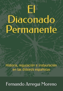 Diaconado permanente: Historia, regulación e instauración en las diócesis españolas