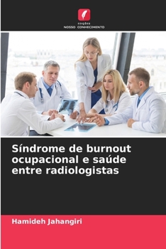 Paperback Síndrome de burnout ocupacional e saúde entre radiologistas [Portuguese] Book