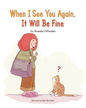 Paperback When I See You Again, It Will Be Fine Book