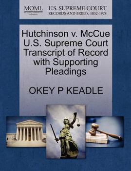 Paperback Hutchinson V. McCue U.S. Supreme Court Transcript of Record with Supporting Pleadings Book