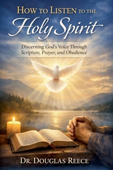 How to Listen to the Holy Spirit (Devotionals and Guides)