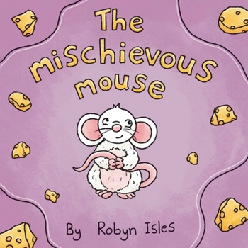 Paperback The Mischievous Mouse Book