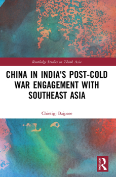 Paperback China in India's Post-Cold War Engagement with Southeast Asia Book