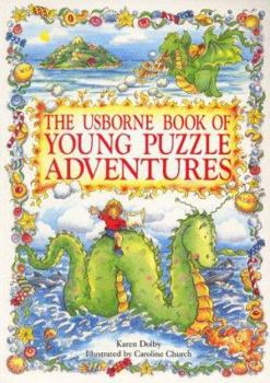 Paperback The Usborne Book of Young Puzzle Adventures: Lucy and the Sea Monster/Chocolate Island/Dragon in the Cupboard Book