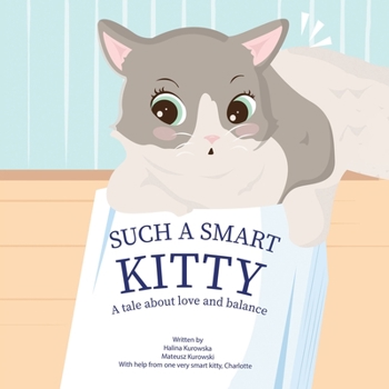 Paperback Such a Smart Kitty: A Tale About Love and Balance Book