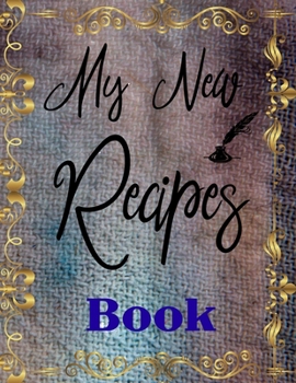 Paperback My Recipes Journal: My New Recipes Book (15) Book