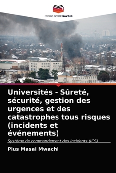 Paperback Universités - Sûreté, sécurité, gestion des urgences et des catastrophes tous risques (incidents et événements) [French] Book