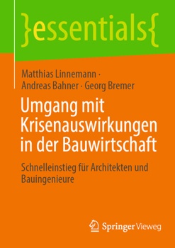 Paperback Umgang Mit Krisenauswirkungen in Der Bauwirtschaft: Schnelleinstieg Für Architekten Und Bauingenieure [German] Book