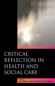 Paperback Critical Reflection in Health and Social Care Book