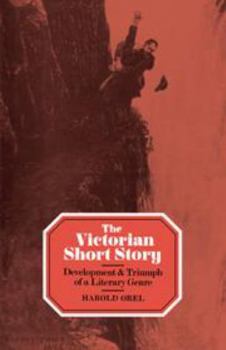 Hardcover The Victorian Short Story: Development and Triumph of a Literary Genre Book