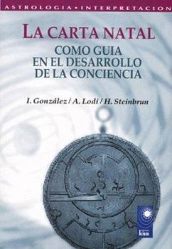 La carta natal como guia en el desarrollo de la conciencia/ Birth Chart as a Guide in the Development of Consciousness (Spanish Edition)