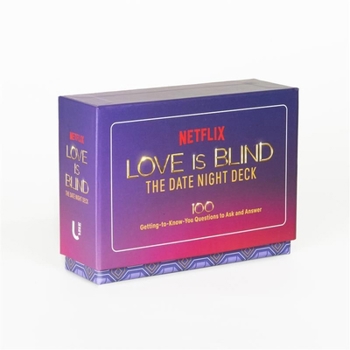Love Is Blind: The Date Night Deck: 100 Getting-to-Know-You Questions to Ask and Answer