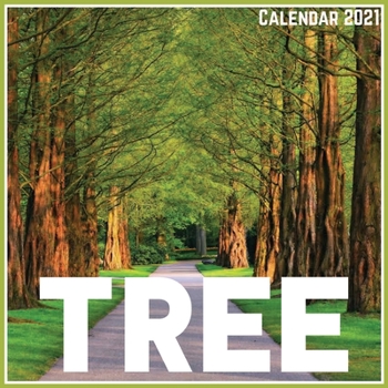 Paperback Tree Calendar 2021: Official Tree Calendar 2021, 12 Months Book