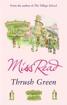Paperback Thrush Green (Thrush Green Series, Book 1) Book