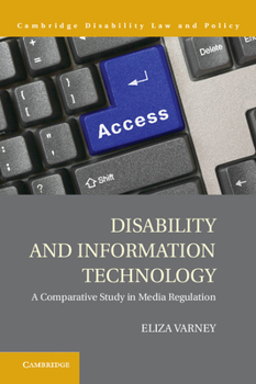 Hardcover Disability and Information Technology: A Comparative Study in Media Regulation Book
