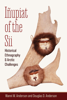 Paperback Iñupiat of the Sii: Historical Ethnography and Arctic Challenges Book