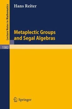 Paperback Metaplectic Groups and Segal Algebras Book