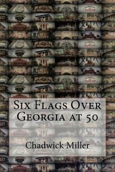 Paperback Six Flags Over Georgia at 50 Book
