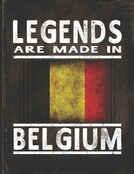 Legends Are Made In Belgium: Customized Gift for Belgian Coworker  Undated Planner Daily Weekly Monthly Calendar Organizer Journal