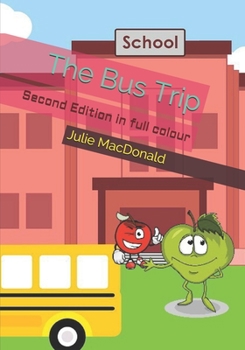 The Bus Trip: Second Edition in full colour