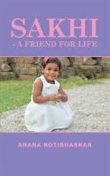 Paperback Sakhi - a Friend for Life Book